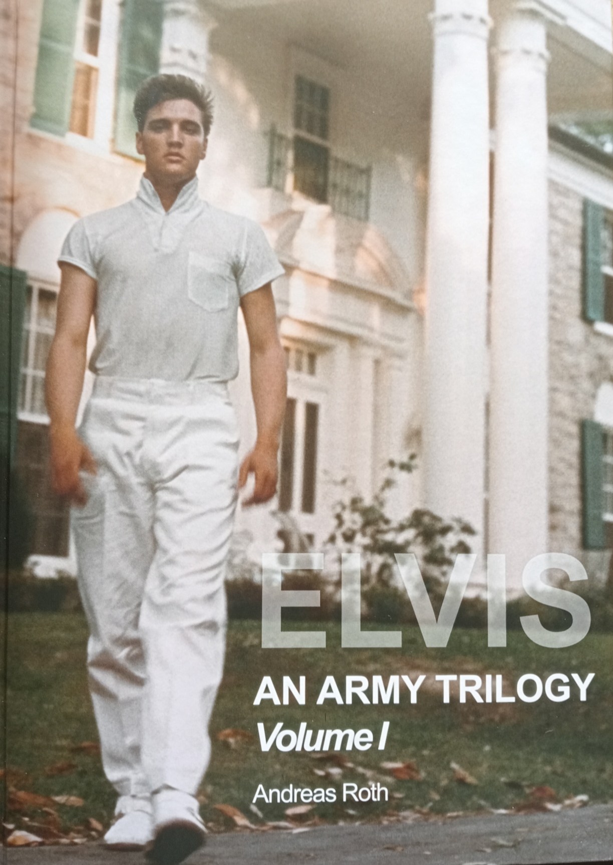Elvis - An Army Trilogy Volume 1